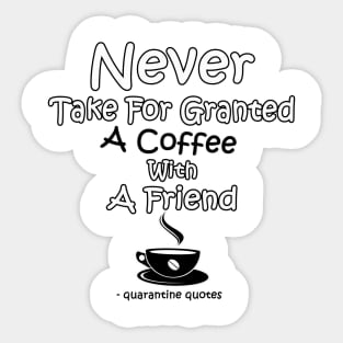 Never Take For Granted Sticker